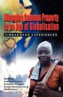 Managing Common Property in an Age of Globalisation: Zimbabwean Experiences - cover