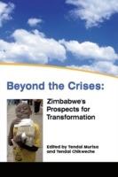 Beyond the Crises: Zimbabwe's Prospects for Transformation - cover