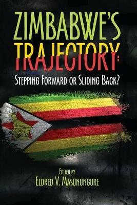 Zimbabwe's Trajectory: Stepping Forward or Sliding Back - cover