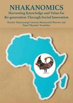 Nhakanomics: Harvesting Knowledge and Value for Re-generation Through Social Innovation