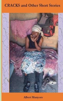 Cracks and Other Short Stories - Albert Munyoro - cover