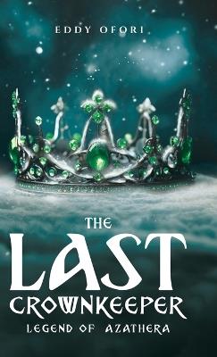 The Last Crownkeeper - Eddy Ofori - cover
