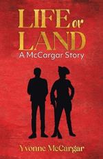 Life or Land: A McCargar Story