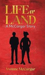 Life or Land: A McCargar Story