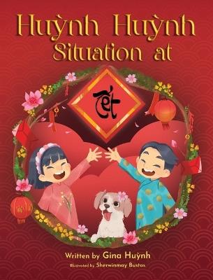Huynh Huynh Situation at Tet - Gina Huynh - cover