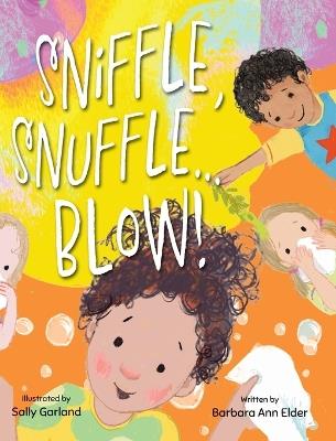 Sniffle, Snuffle ... Blow! - Barbara Ann Elder - cover