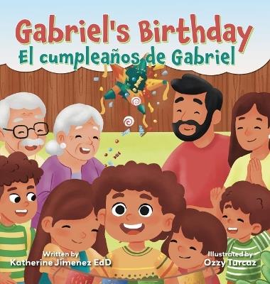 Gabriel's Birthday / El cumpleaños de Gabriel - Katherine Jimenez Edd - cover