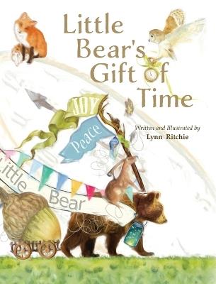 Little Bear's Gift of Time - Lynn Ritchie - cover