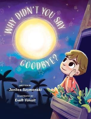 Why Didn't You Say Goodbye? - Jenilee Szymanski - cover