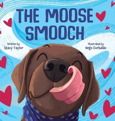 The Moose Smooch - Stacy Taylor - cover