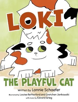 Loki, the Playful Cat - Lonnie Schaefer - cover