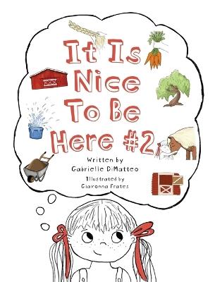 It Is Nice To Be Here #2 - Gabrielle Dimatteo - cover