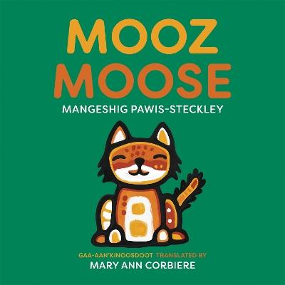 Mooz / Moose - Mangeshig Pawis-Steckley - cover