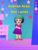 Aubree Aces Her Laces