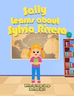Sally Learns about Sylvia Rivera - Tracilyn George - cover