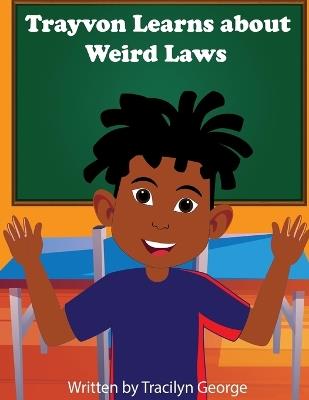 Trayvon Learns about Weird Laws - Tracilyn George - cover