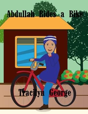 Abdullah Rides a Bike - Tracilyn George - cover
