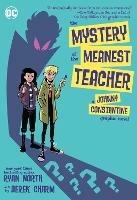 The Mystery of the Meanest Teacher - Ryan North,Derek Charm - cover
