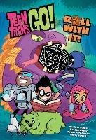 Teen Titans Go! Roll With It Book 1 - Heather Nuhfer - cover