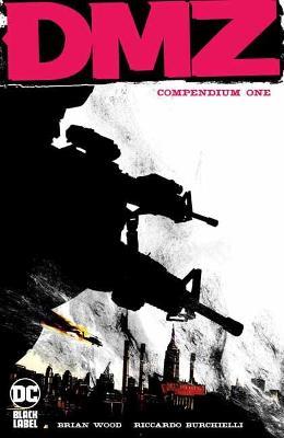 DMZ Compendium One - Brian Wood,Riccardo Burcchielli - cover