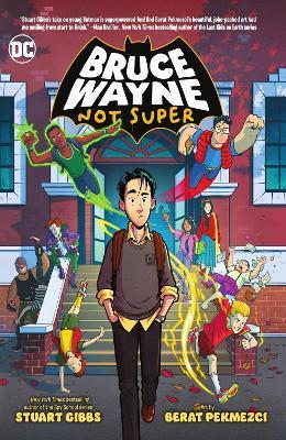 Bruce Wayne: Not Super - Stuart Gibbs,Berat Pekmezci - cover
