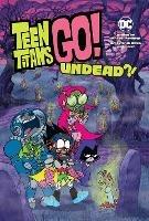 Teen Titans Go!: Undead?! - Michael Northrop,Eric Owen - cover