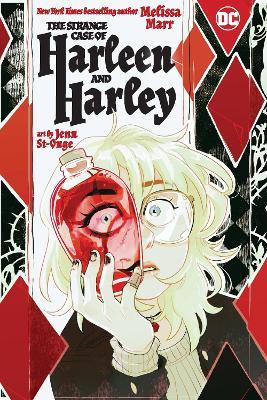 The Strange Case of Harleen and Harley - Melissa Marr,Jenn St-Onge - cover
