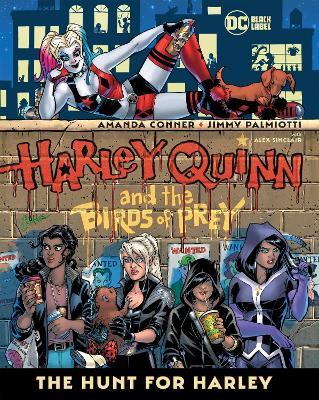 Harley Quinn & the Birds of Prey: The Hunt for Harley - Amanda Conner,Jimmy Palmiotti - cover