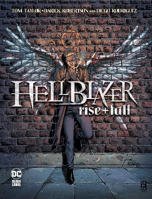 Hellblazer: Rise and Fall - Tom Taylor,Darick Robertson - cover