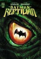 Batman: Reptilian - Garth Ennis,Liam Sharp - cover
