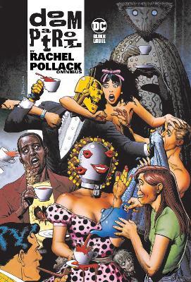 Doom Patrol by Rachel Pollack Omnibus - Rachel Pollack,Linda Medley - cover