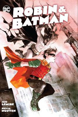Robin & Batman - Jeff Lemire,Dustin Nguyen - cover