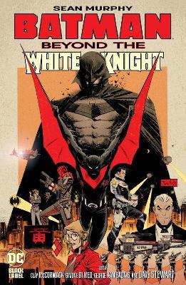 Batman: Beyond the White Knight - Sean Murphy - cover