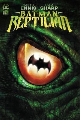 Batman: Reptilian - Garth Ennis,Liam Sharp - cover