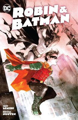 Robin & Batman - Jeff Lemire,Dustin Nguyen - cover