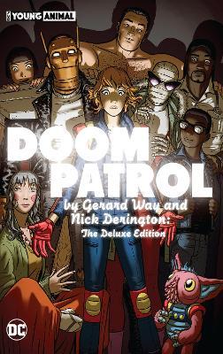 Doom Patrol by Gerard Way and Nick Derington: The Deluxe Edition - Gerard Way,Nick Derington - cover