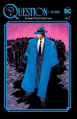 The Question Omnibus by Dennis O'Neil and Denys Cowan Vol. 2 - Dennis O'Neil,Denys Cowan - cover