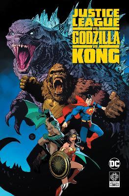 Justice League vs. Godzilla vs. Kong - Brian Buccellato,Christian Duce - cover