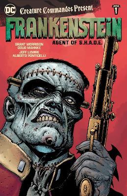 Creature Commandos Present: Frankenstein, Agent of S.H.A.D.E. Book One - Jeff Lemire,Grant Morrison - cover