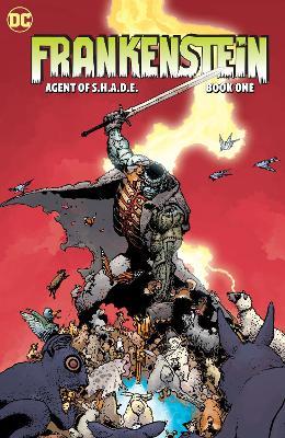 Creature Commandos Present: Frankenstein, Agent of S.H.A.D.E. Book One - Jeff Lemire,Grant Morrison - cover