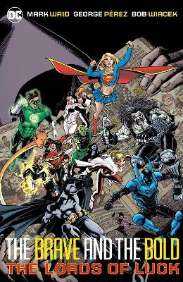 Brave & Bold Vol. 1: Lords of Luck - Mark Waid,George Perez - cover