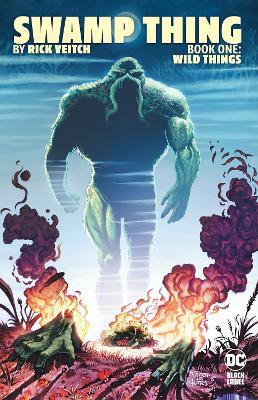 Swamp Thing by Rick Veitch Book One: Wild Things - Rick Veitch - cover