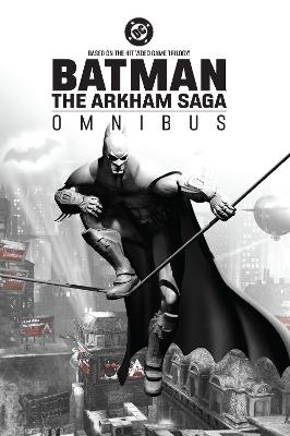 Batman: The Arkham Saga Omnibus - Peter J. Tomasi,Tim Seeley - cover