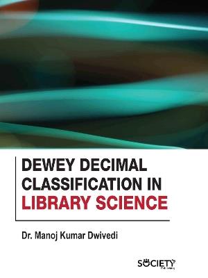Dewey Decimal Classification in Library Science - Manoj Kumar Dwivedi - cover