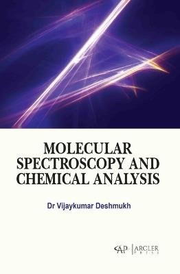 Molecular Spectroscopy and Chemical Analysis - Vijaykumar Deshmukh - cover