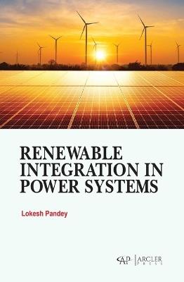 Renewable Integration in Power Systems - Lokesh Pandey - cover