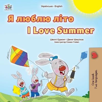 I Love Summer (Ukrainian English Bilingual Children's Book) - Shelley Admont,Danny Shmuilov,Kidkiddos Books - cover