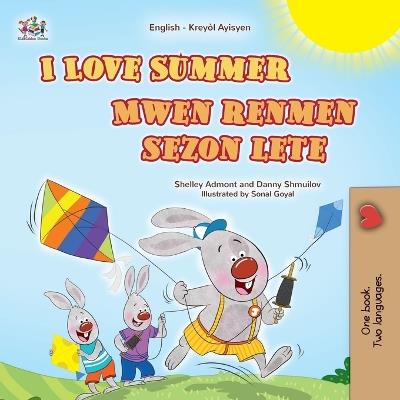 I Love Summer (English Haitian Creole Bilingual Children's Book) - Shelley Admont,Danny Shmuilov,Kidkiddos Books - cover
