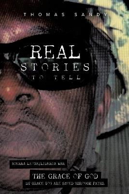 Real Stories to Tell: The Grace of God - Thomas Sandy - cover