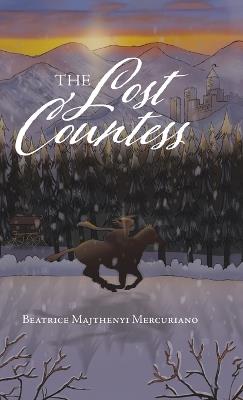 The Lost Countess - Beatrice Majthenyi Mercuriano - cover
